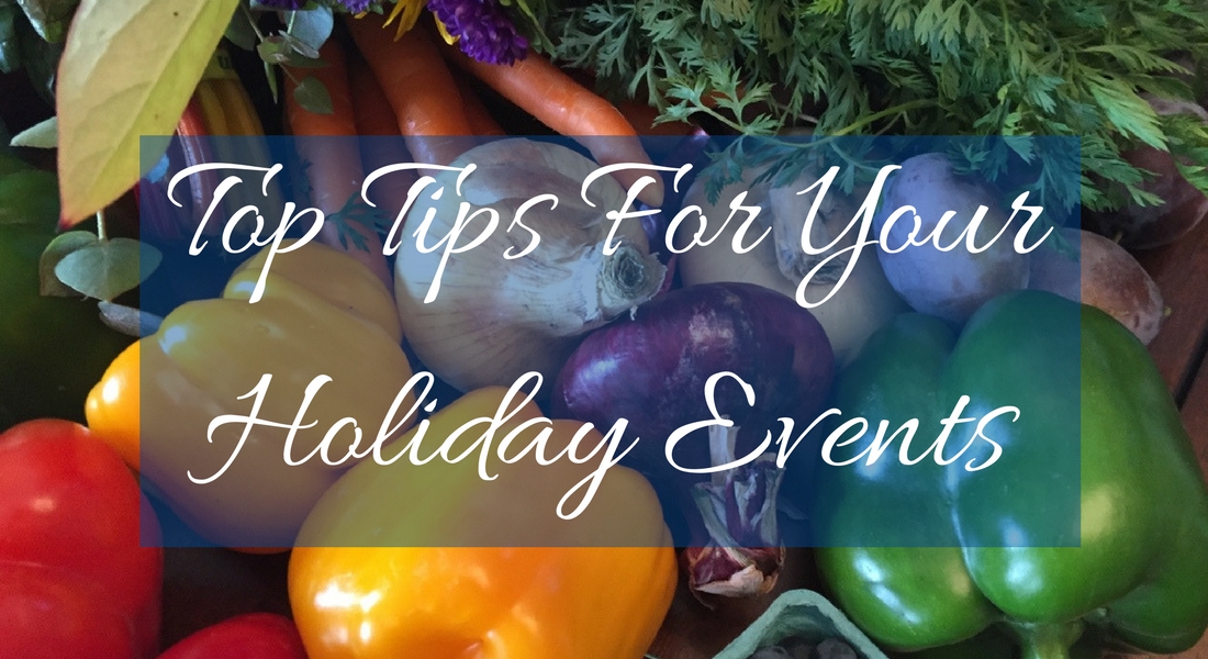 Top Tips For Your Holiday Events