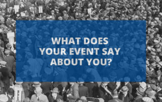 What Does Your Event Say About You