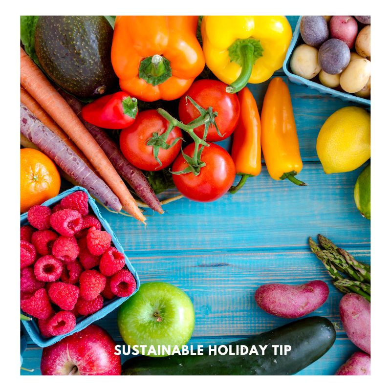 Sustainable Tips for the Holidays Source Food Locally