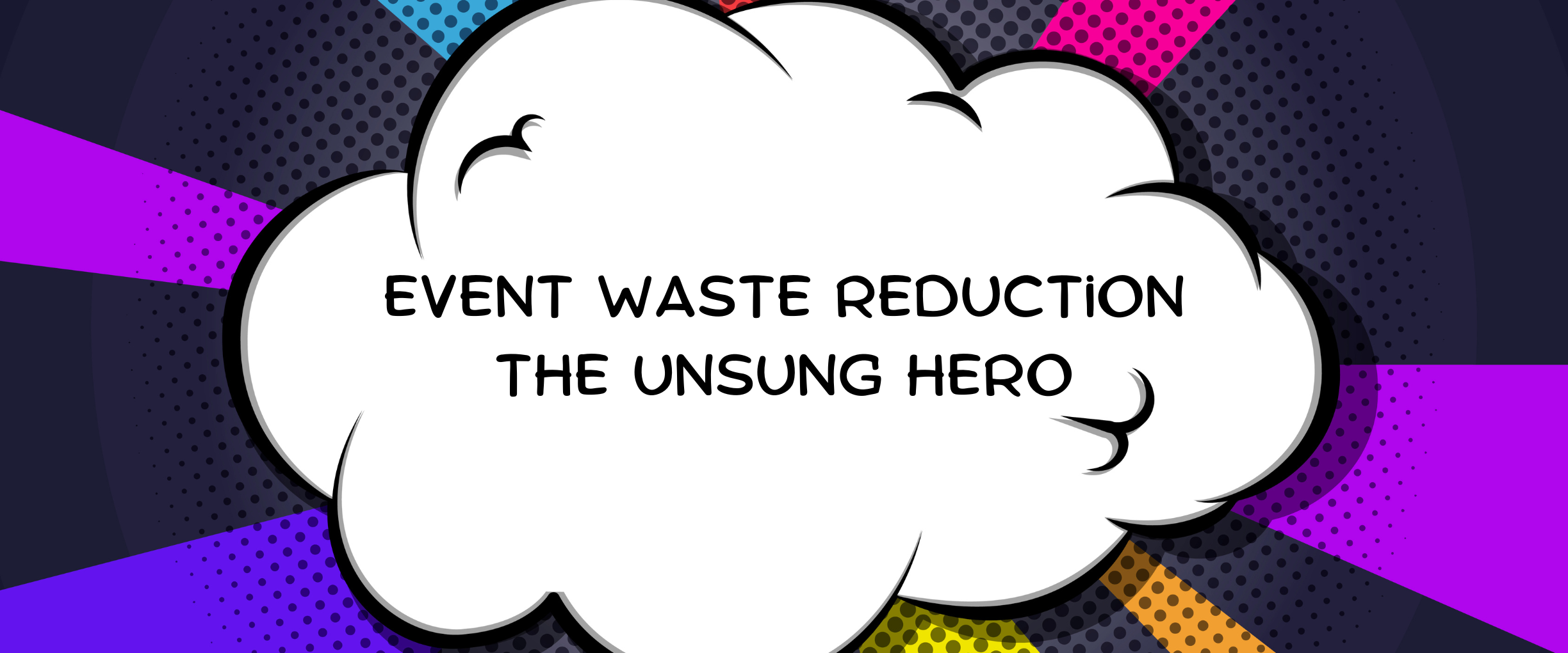Event Waste Reduction the Unsung Hero