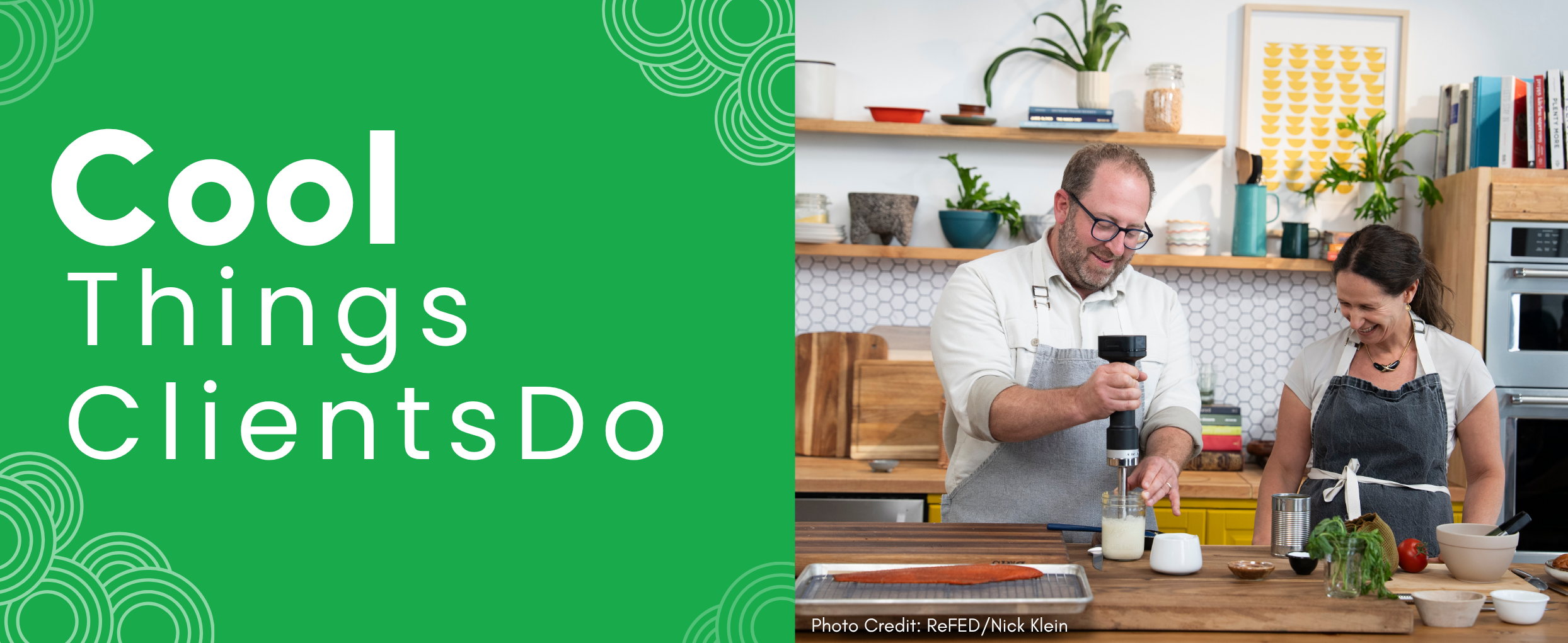 Green background with text "Cool Things Clients Do" on the left and on the right a man and a woman cooking