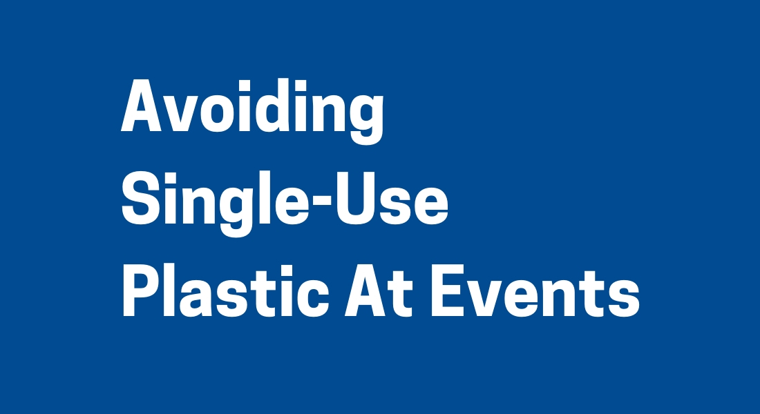 Avoiding Single-Use Plastic At Events
