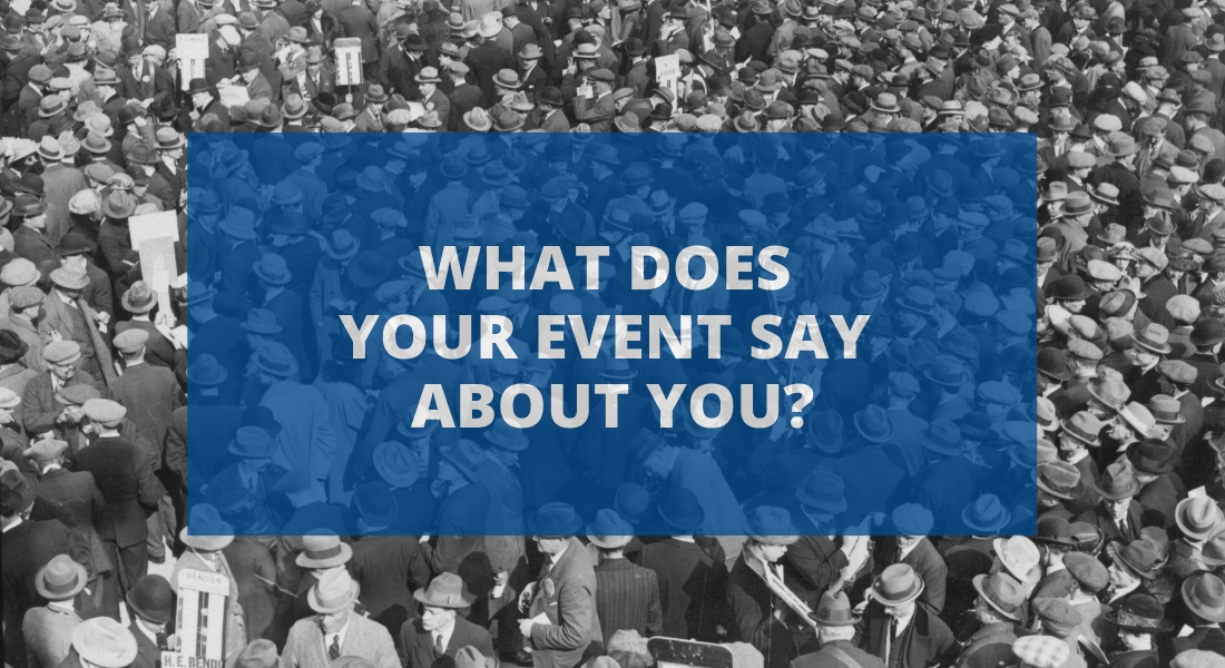 What Does Your Event Say About You