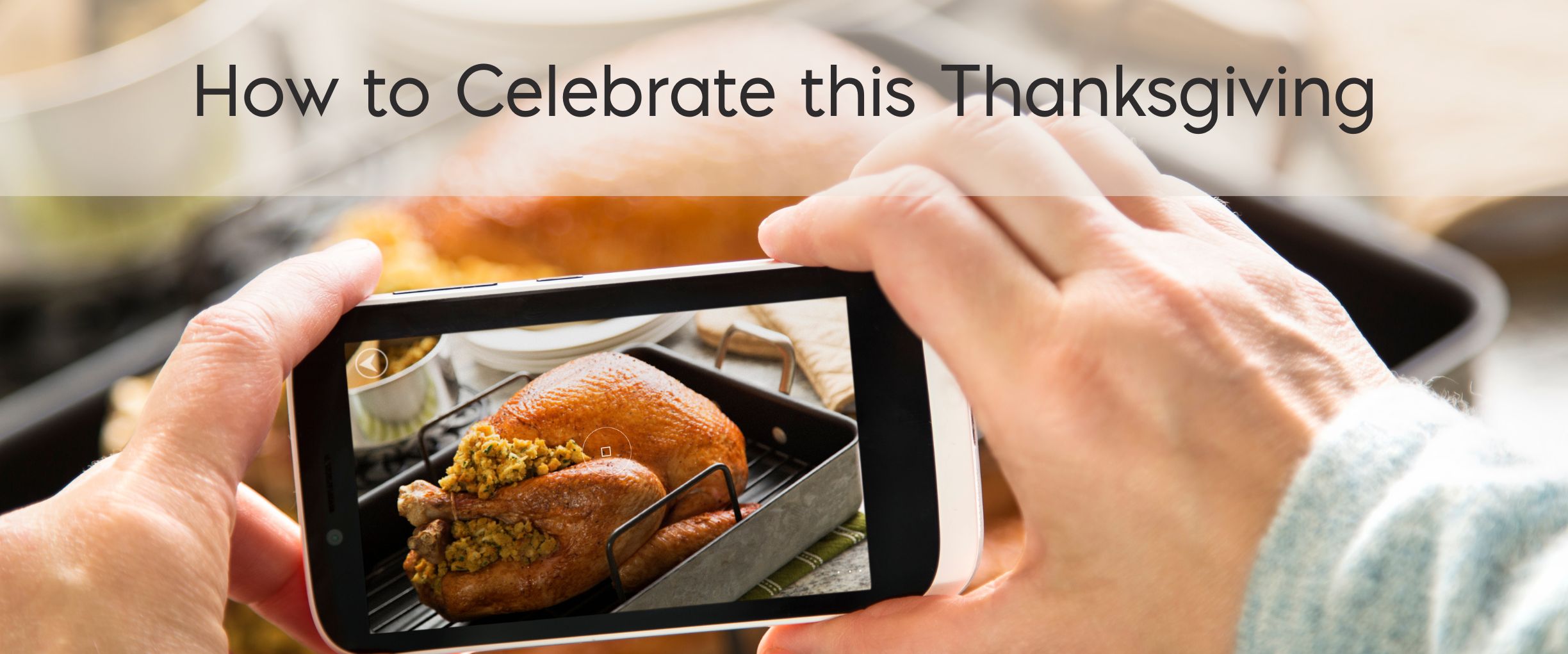 How to Celebrate this Thanksgiving Holiday