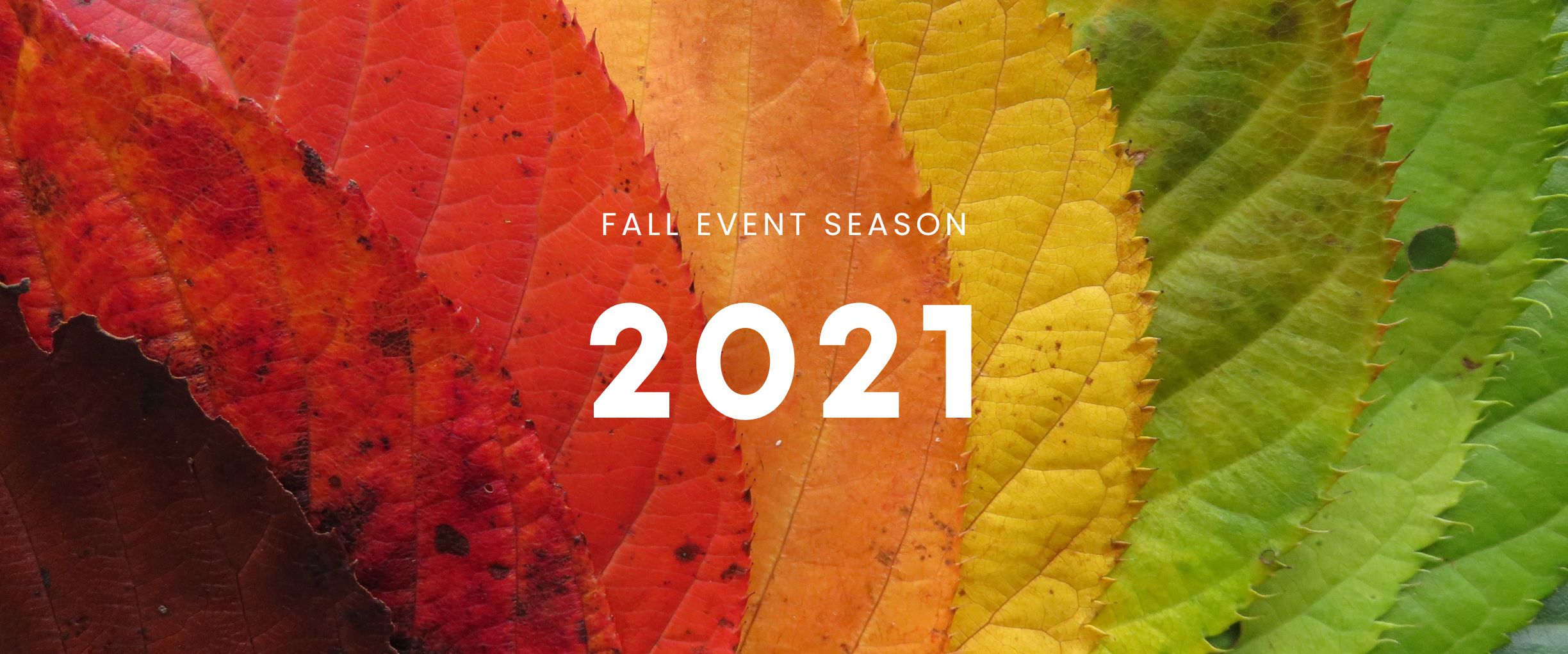 The 2021 Fall Event Season is Here