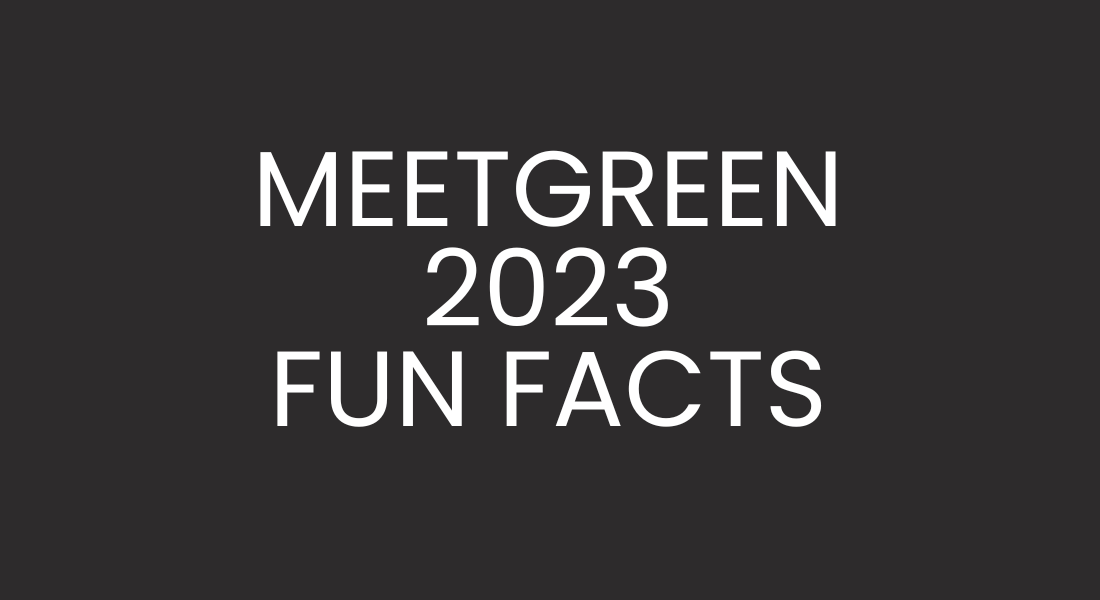 MeetGreen 2023 Fun Facts